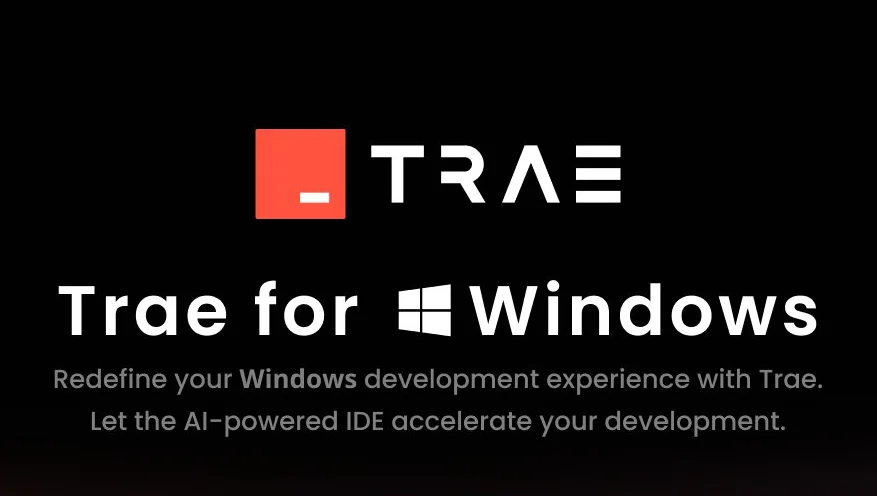 字节AI编程工具Trae上线Windows版本